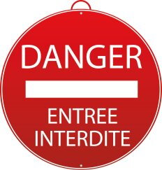 Panneau Danger – Entrée interdite - Mondelin